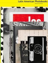 Fernandez Horacio The Latin American Photobook