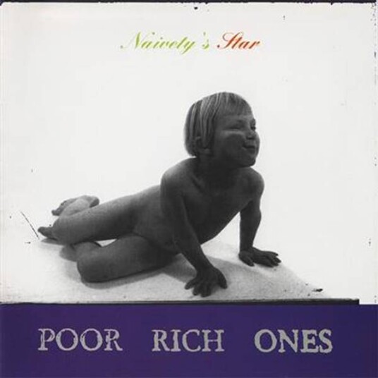 Poor Rich Ones Naivety'S Star CD Poor Rich Ones Naivety'S Star CD