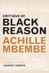 Critique Of Black Reason Av Achille Mbembe