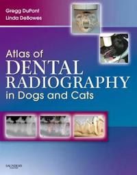 Atlas Of Dental Radiography In Dogs And Cats Av Gregg A. (Shoreline Veterinary Dental Clinic Seattle Wa) Dupont, Linda J. (Shoreline Veterinary Dental
