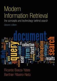 Modern Information Retrieval Av Ricardo Baeza-Yates, Berthier Ribeiro-Neto