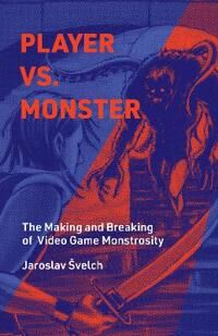 Player Vs. Monster Av Jaroslav Svelch