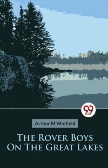 The Rover Boys on the Great Lakes or the Secret of the Island Cave