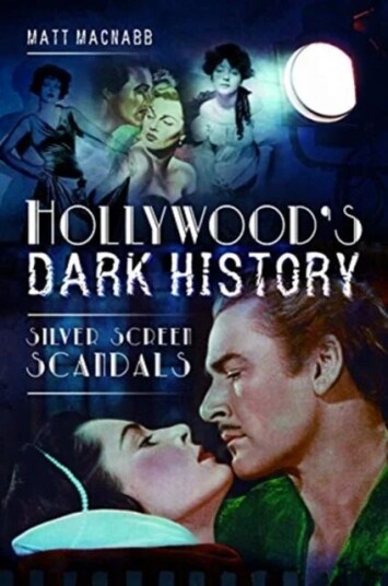 Hollywood'S Dark History Av Matt Macnabb