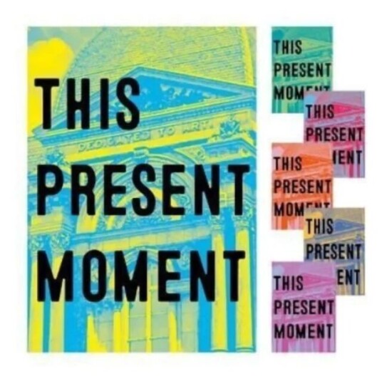 This Present Moment Av Nora Atkinson, Anya Montiel, Mary Savig