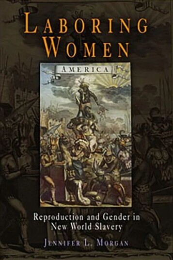 Laboring Women Av Jennifer L. Morgan