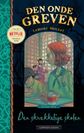 Den Skrekkelige Skolen Av Lemony Snicket