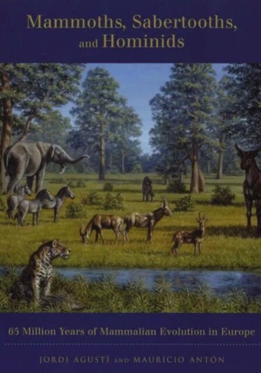 Mammoths, Sabertooths, And Hominids Av Jordi Agusti, Mauricio Anton