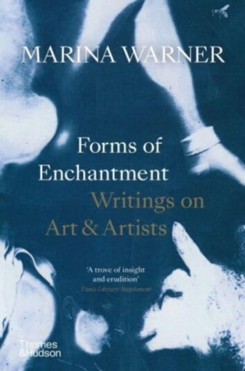Forms of Enchantment Writings on Art & Artists