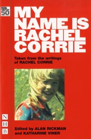 My Name is Rachel Corrie My Name is Rachel Corrie