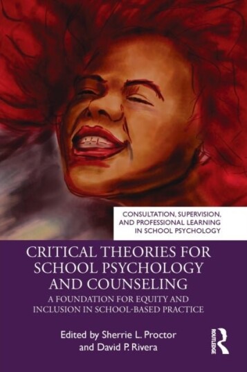 Critical Theories for School Psychology and Counseling Critical Theories for School Psychology and Counseling