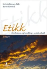 Etikk: til refleksjon og handling i sosialt arbeid Pent brukt bok med markeringer