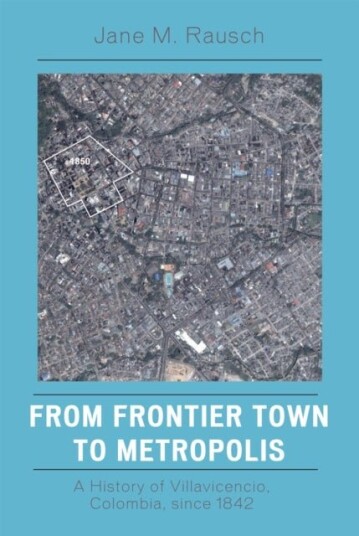 From Frontier Town to Metropolis