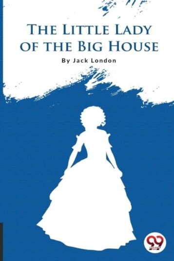 The Little Lady of the Big House The Little Lady of the Big House
