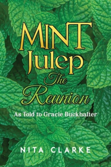 Mint Julep: The Reunion  As Told to Gracie Buckhalter