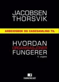 Hvordan organisasjoner fungerer Arbeidsbok og casesamling, Pent brukt bok uten markeringer
