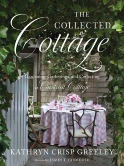 The Collected Cottage Av Kathryn Crisp Greeley The Collected Cottage Av Kathryn Crisp Greeley
