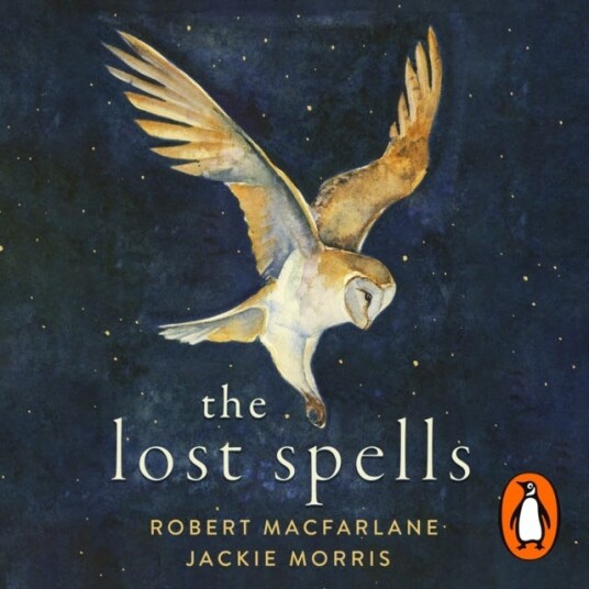 The Lost Spells Av Robert Macfarlane, Jackie Morris The Lost Spells Av Robert Macfarlane, Jackie Morris