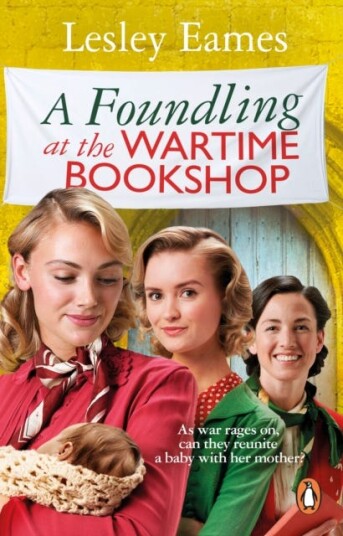 A Foundling at the Wartime Bookshop A Foundling at the Wartime Bookshop