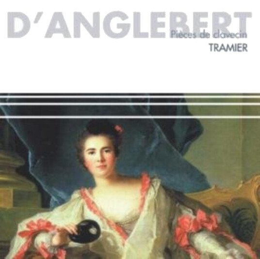 Brigitte Tramier D'anglebert / Pieces De Clavecin CD