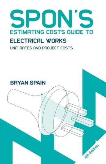 Spon'S Estimating Costs Guide To Electrical Works Av Bryan Spain