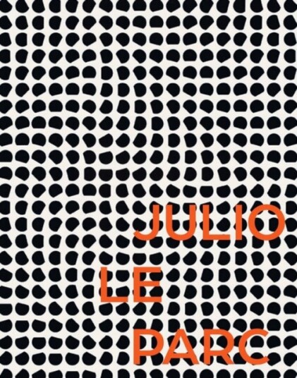 Julio Le Parc Julio Le Parc
