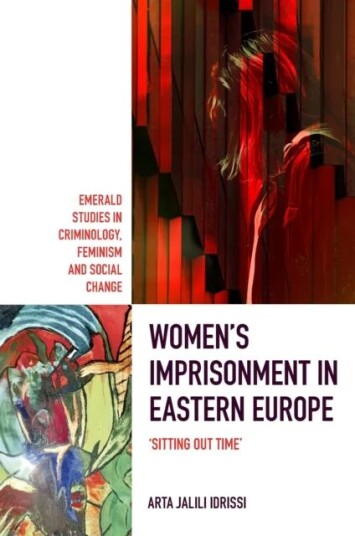 Women'S Imprisonment In Eastern Europe Av Arta (Staffordshire University Uk) Jalili Idrissi