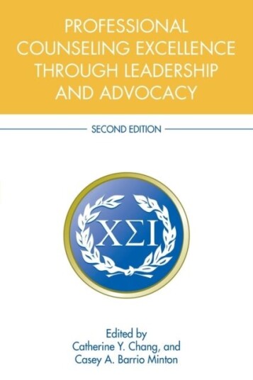 Professional Counseling Excellence through Leadership and Advocacy Professional Counseling Excellence through Leadership and Advocacy