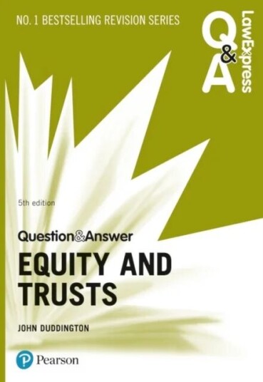 Law Express Question And Answer: Equity And Trusts, 5th Edition Av John Duddington
