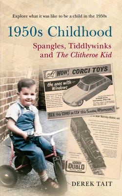 1950s Childhood Spangles, Tiddlywinks And The Clitheroe Kid Av Derek Tait