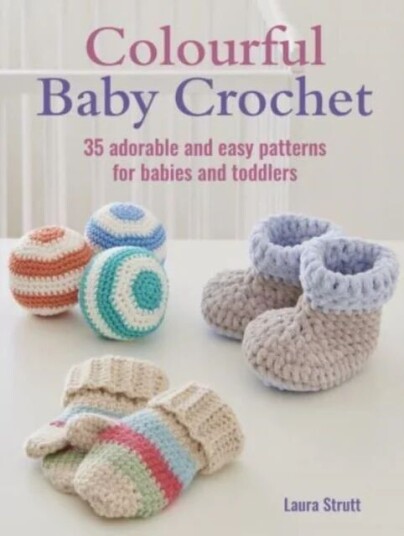 Colourful Baby Crochet Av Laura Strutt Colourful Baby Crochet Av Laura Strutt
