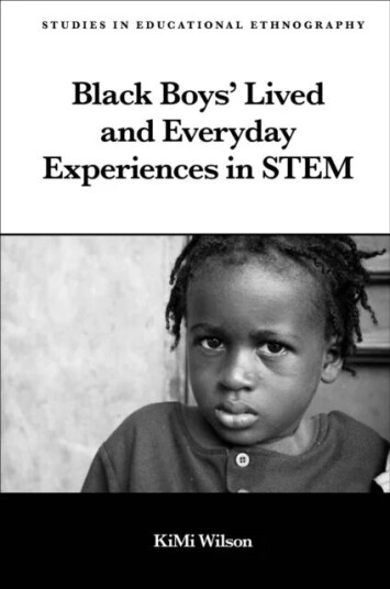 Black Boys' Lived And Everyday Experiences In Stem Av Kimi (California State University Usa) Wilson