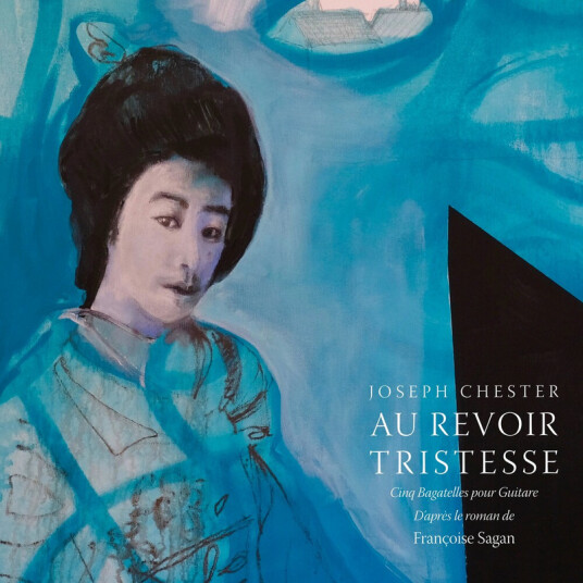 Joseph Chester Au Revoir Tristesse CD