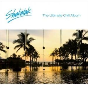 Shakatak - Ultimate Chill Album The Shakatak - Ultimate Chill Album The