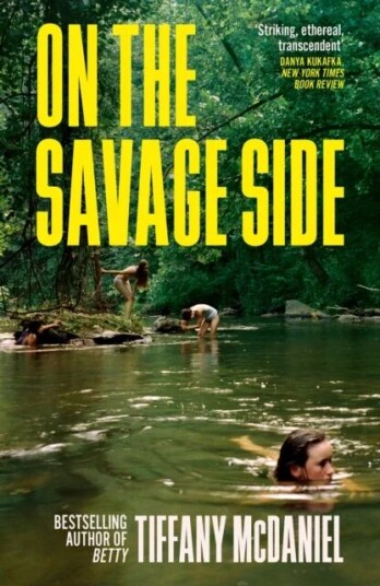 On The Savage Side Av Tiffany Mcdaniel