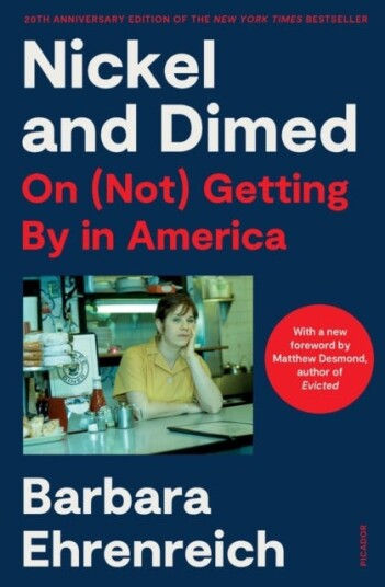 Nickel and Dimed (20th Anniversary Edition) On (Not) Getting By in America