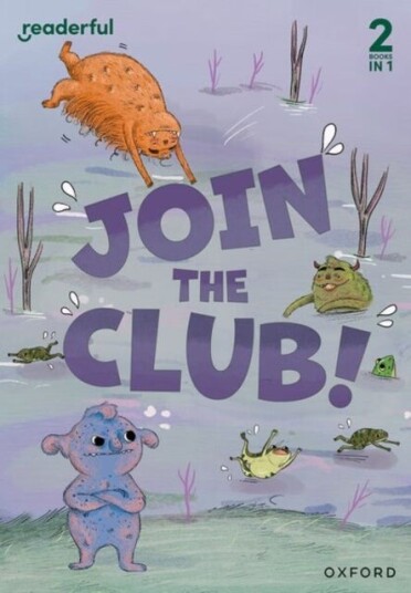 Readerful Rise: Oxford Reading Level 3: Join the Club! Readerful Rise: Oxford Reading Level 3: Join the Club!