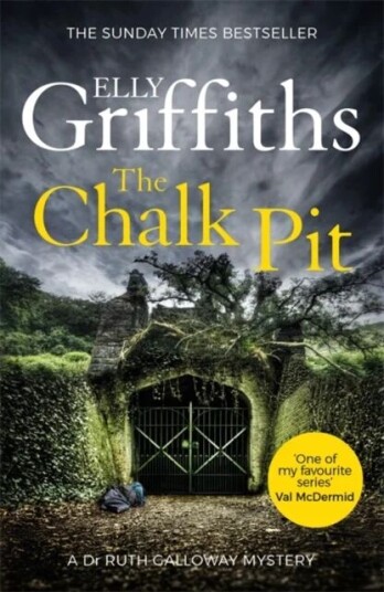 The Chalk Pit Av Elly Griffiths The Chalk Pit Av Elly Griffiths