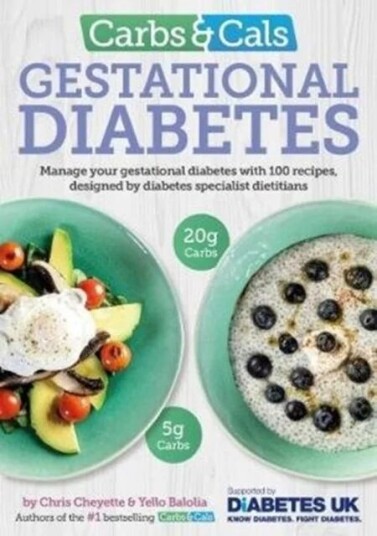 Carbs & Cals Gestational Diabetes Av Chris Cheyette, Yello Balolia Carbs & Cals Gestational Diabetes Av Chris Cheyette, Yello Balolia