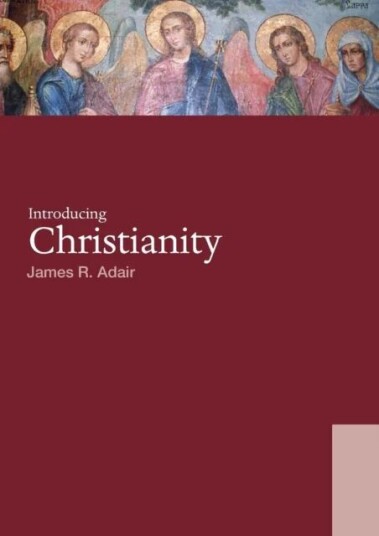 Introducing Christianity Av James R. Adair