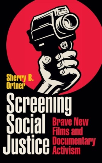 Screening Social Justice Brave New Films and Documentary Activism Screening Social Justice Brave New Films and Documentary Activism