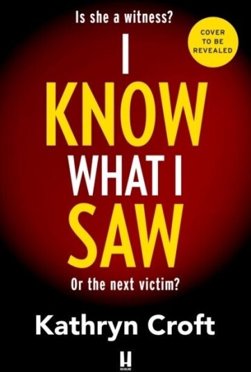 I Know What I Saw I Know What I Saw