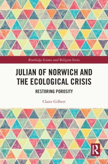Julian of Norwich and the Ecological Crisis Julian of Norwich and the Ecological Crisis