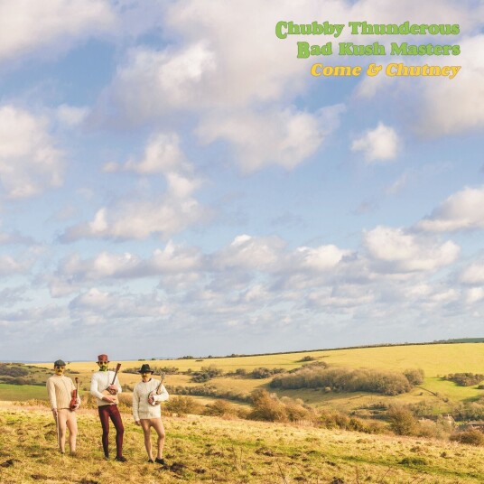 Chubby Thunderous Bud Kush Masters  Come & Chutney  LP/Vinyl