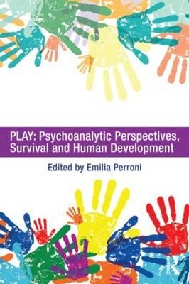 Play: Psychoanalytic Perspectives, Survival And Human Development