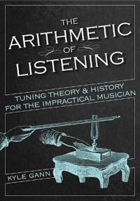 Gann Kyle The Arithmetic of Listening