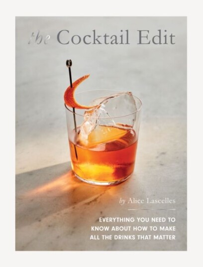 The Cocktail Edit Av Alice Lascelles The Cocktail Edit Av Alice Lascelles