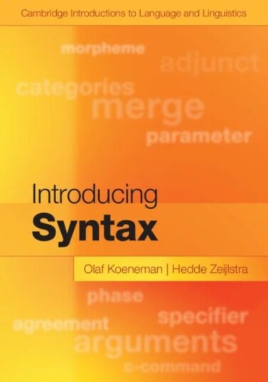 Introducing Syntax Av Olaf (Radboud Universiteit Nijmegen) Koeneman, Hedde (Georg-August-Universitat Goettingen Germany) Zeijlstra