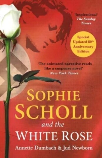Sophie Scholl And The White Rose Av Annette Dumbach, Jud Newborn