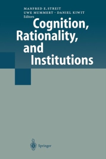 Cognition Rationality and Institutions Cognition Rationality and Institutions